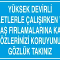 Yüksek Devirli Aletlerle Çalışırken Gözlük Takınız Uyarı Levhası