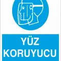 Yüz Koruyucu Takınız İş Güvenliği Levhası