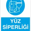 Yüz Siperliği Kullan İş Güvenliği Levhası
