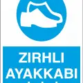 Zırhlı Ayakkabı Giyiniz İş Güvenliği Levhası
