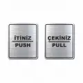İtiniz Çekiniz Metal Etiket Uyarı Yönlendirme Levhası