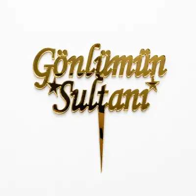 Gönlümün Sultanı Pleksi Pasta Süsü