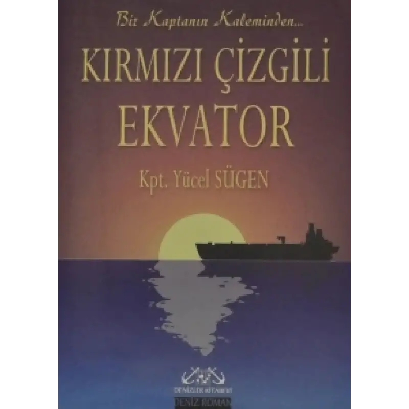 Kırmızı Çizgili Ekvator Bir Kaptanın Kaleminden