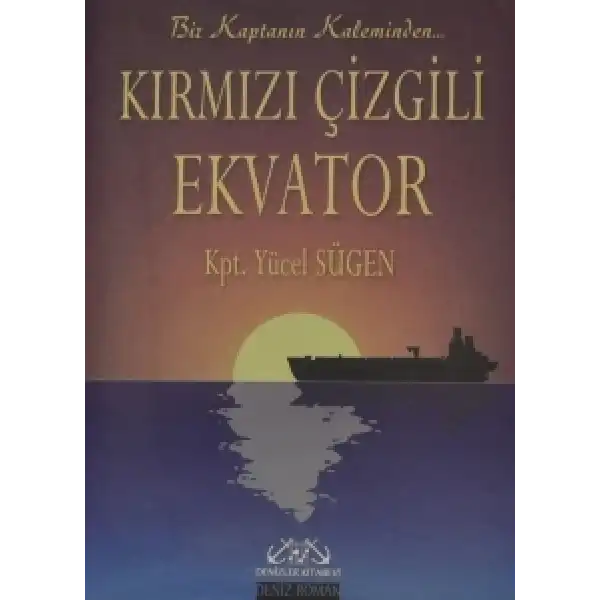 Kırmızı Çizgili Ekvator Bir Kaptanın Kaleminden