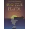 Kırmızı Çizgili Ekvator Bir Kaptanın Kaleminden