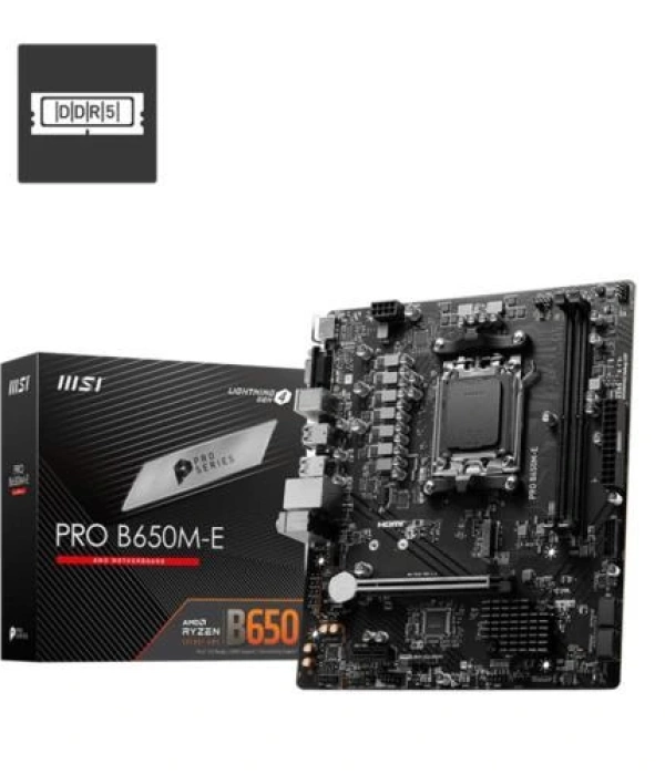 MSI PRO B650M-E DRR5 6800MHZ(OC) AM5 HDMI VGA mATX