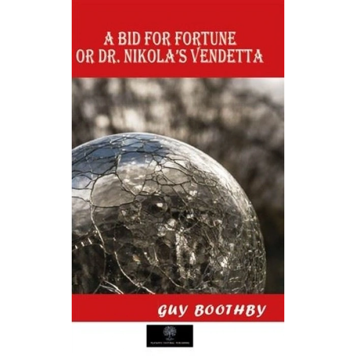 A Bid for Fortune or Dr. Nikolas Vendetta
