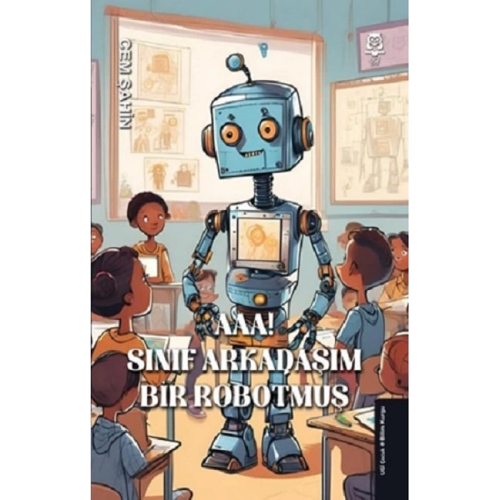 Aaa! Sınıf Arkadaşım Bir Robotmuş!