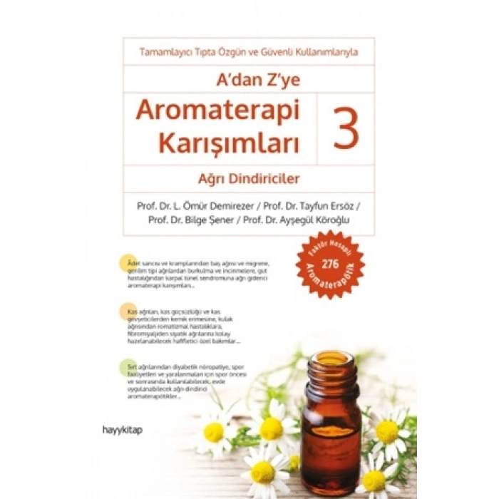 A’dan Z’ye Aromaterapi Karışımları -3 Ağrı Dindiriciler