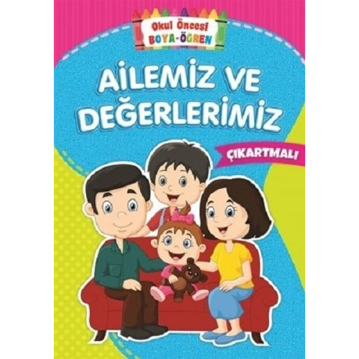 Ailemiz ve Değerlerimiz - Okul Öncesi Boya-Öğren