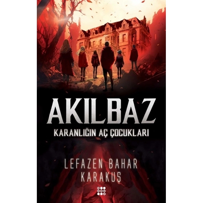 Akılbaz - Karanlığın Aç Çocukları