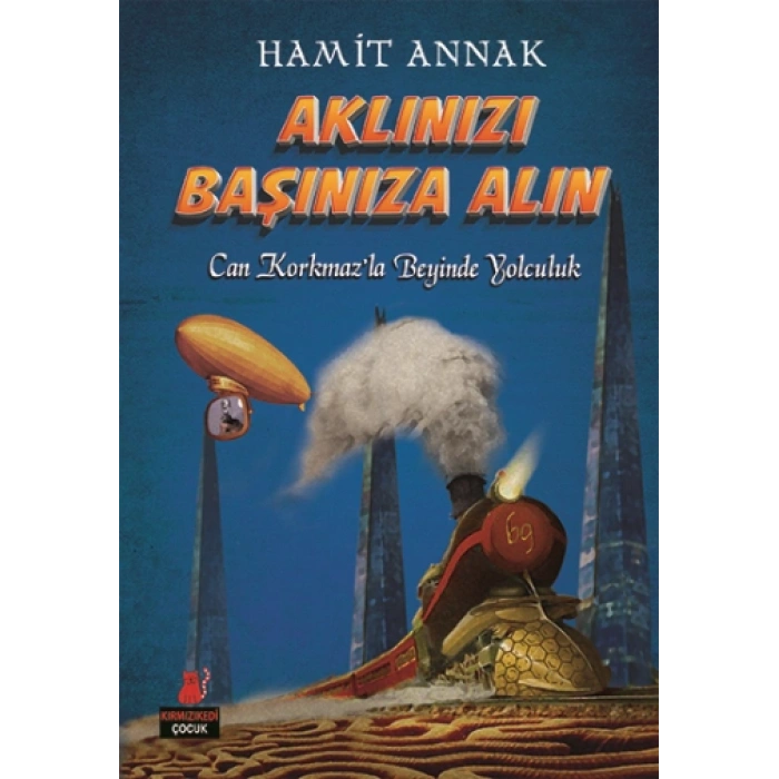 Aklınızı Başına Alın (Can Korkmazla Beyinde yolculuklar)