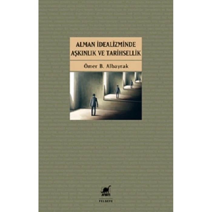 Alman İdealizminde Aşkınlık Ve Tarihsellik
