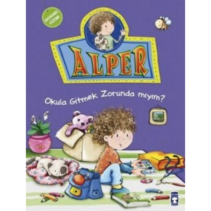 Alper - Okula Gitmek Zorunda mıyım?