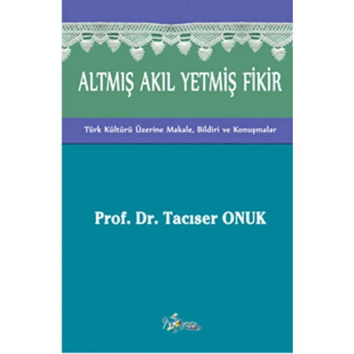 Altmış Akıl Yetmiş Fikir
