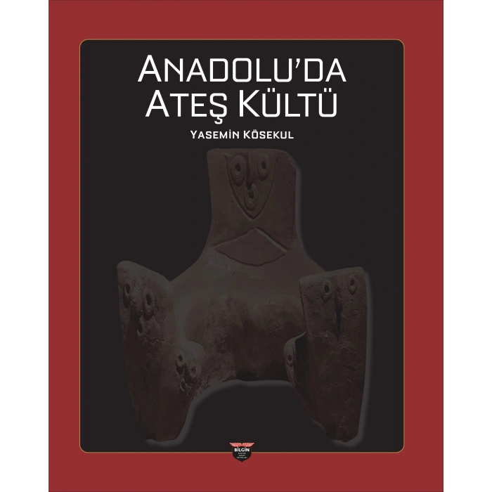 Anadolu’da Ateş Kültü