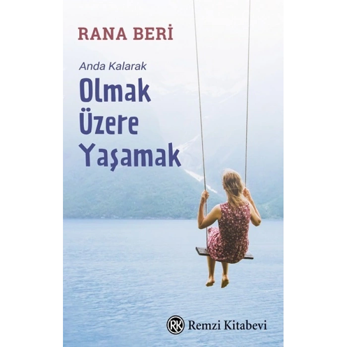 Anda Kalarak Olmak Üzere Yaşamak