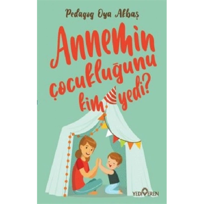 Annemin Çocukluğunu Kim Yedi?