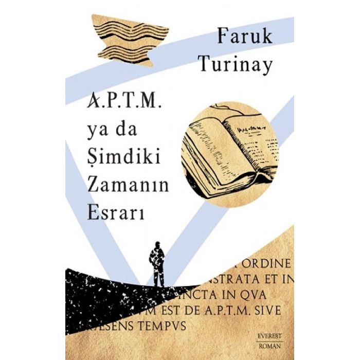 A.P.T.M.  ya da Şimdiki Zamanın Esrarı