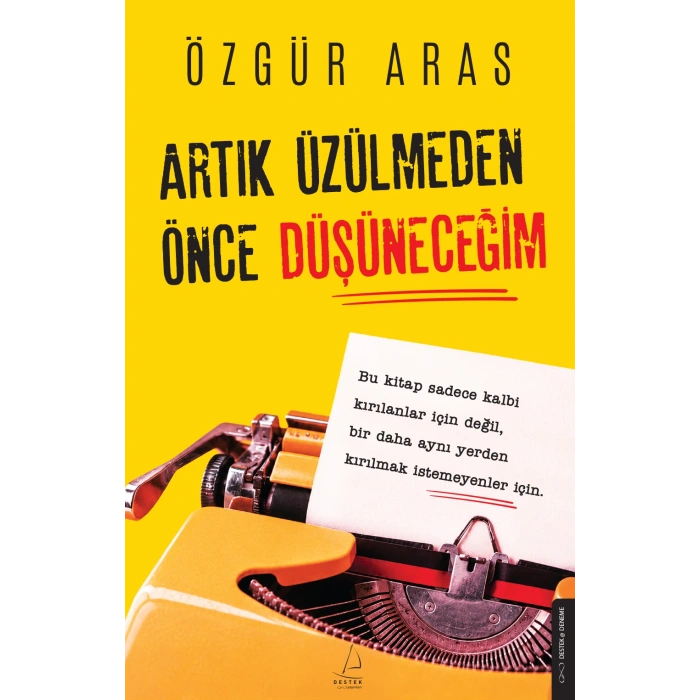 Artık Üzülmeden Önce Düşüneceğim