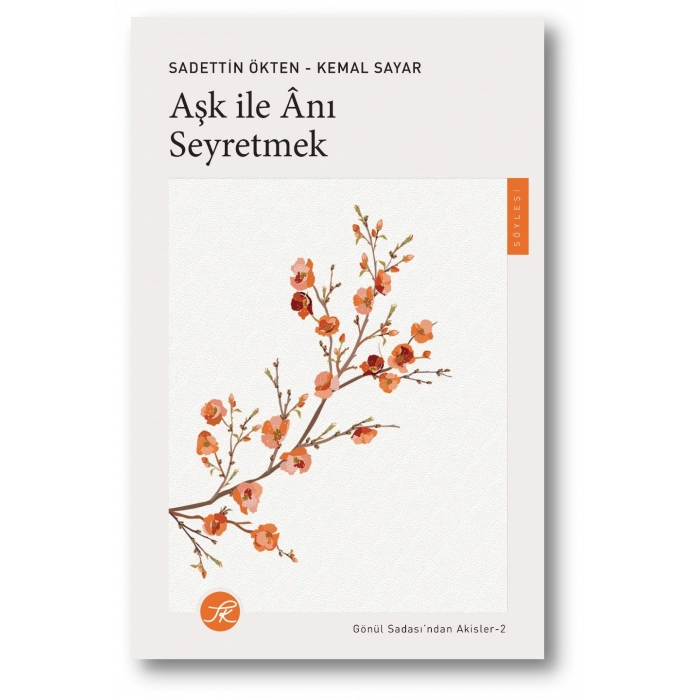 Aşk ile Anı Seyretmek