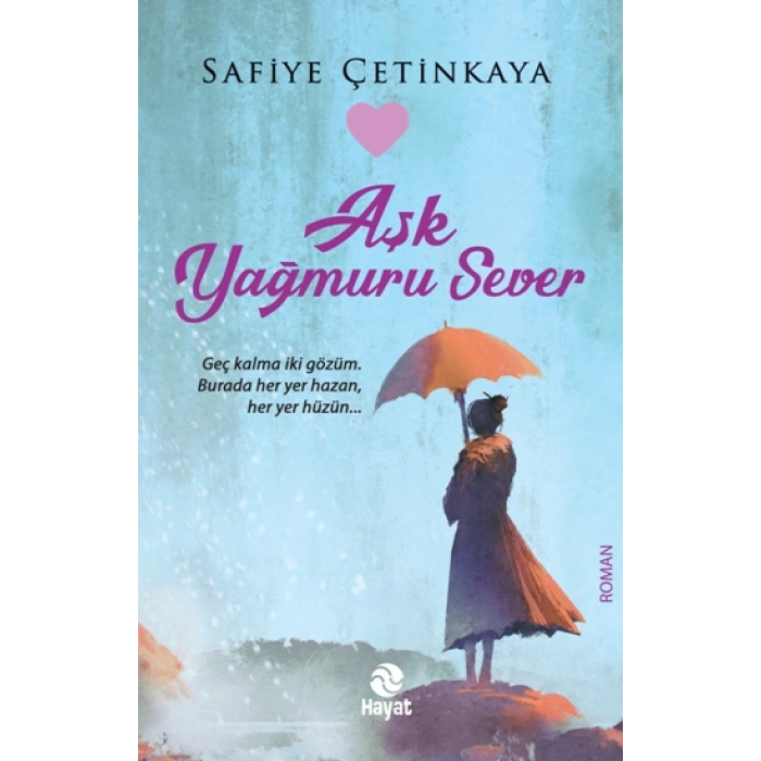 Aşk Yağmuru Sever