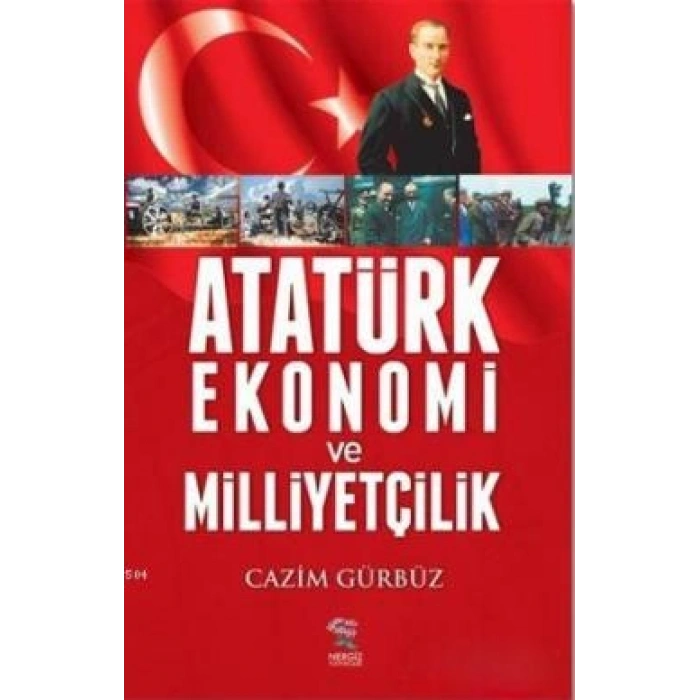 Atatürk Ekonomi ve Milliyetçilik