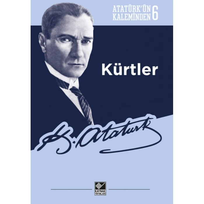 Atatürk’ün Kaleminden 6 - Kürtler