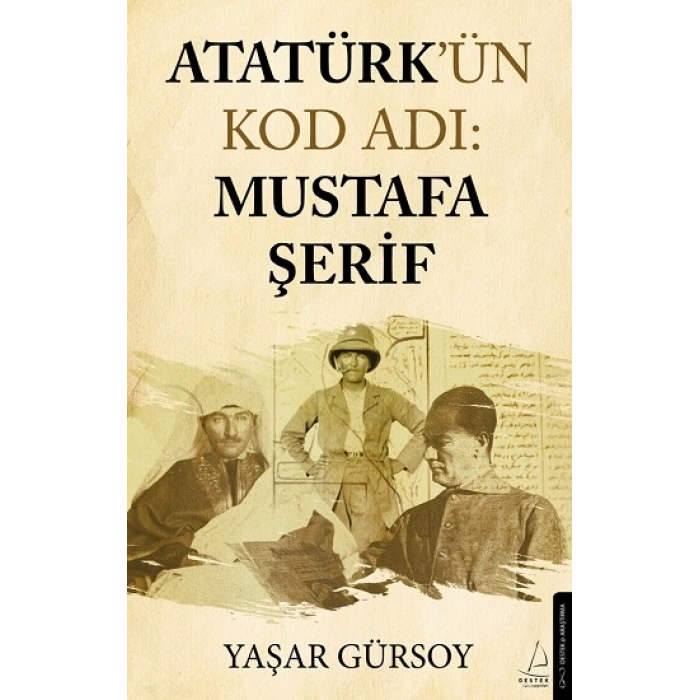 Atatürk’ün Kod Adı: Mustafa Şerif
