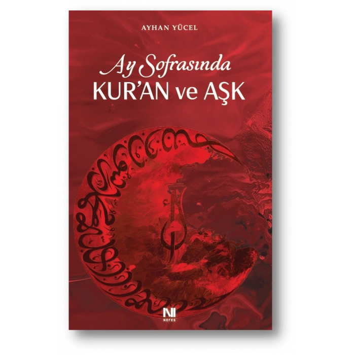 Ay Sofrasında Kur’an ve Aşk