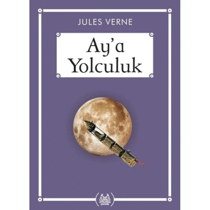 Ay’a Yolculuk (Gökkuşağı Cep Kitap)