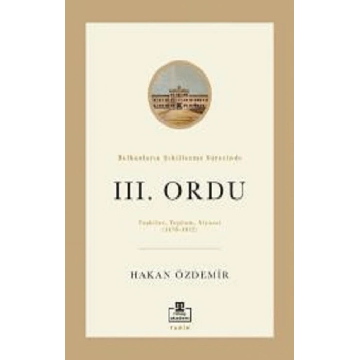 Balkanların Şekillenme Sürecinde III. Ordu