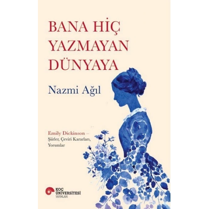 Bana Hiç Yazmayan Dünyaya