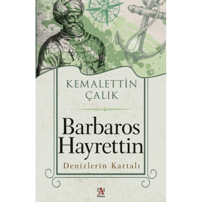 Barbaros Hayrettin Denizlerin Kartalı