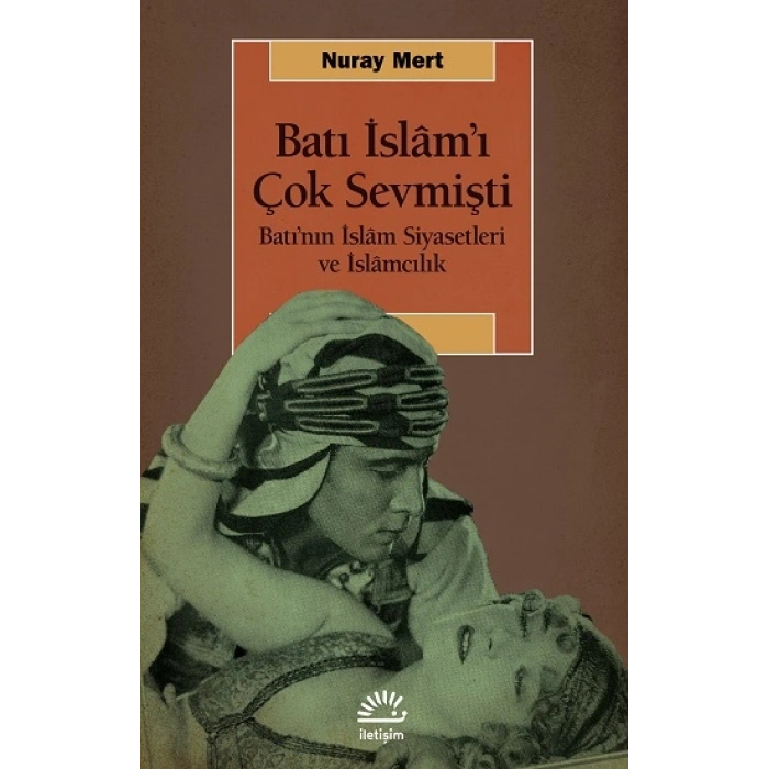 Batı İslâmı Çok Sevmişti