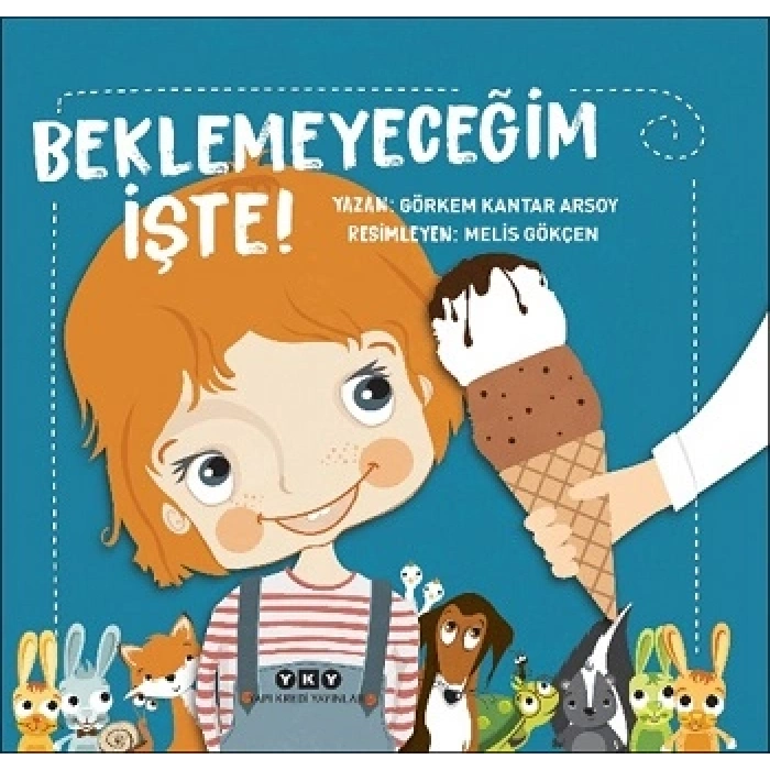 Beklemeyeceğim İşte!