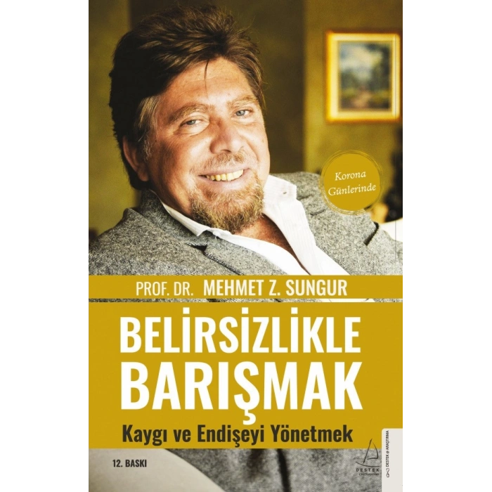 Belirsizlikle Barışmak  Kaygı ve Endişeyi Yönetmek