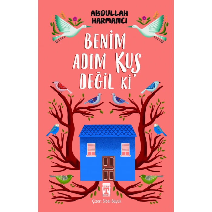 Benim Adım Kuş Değil ki