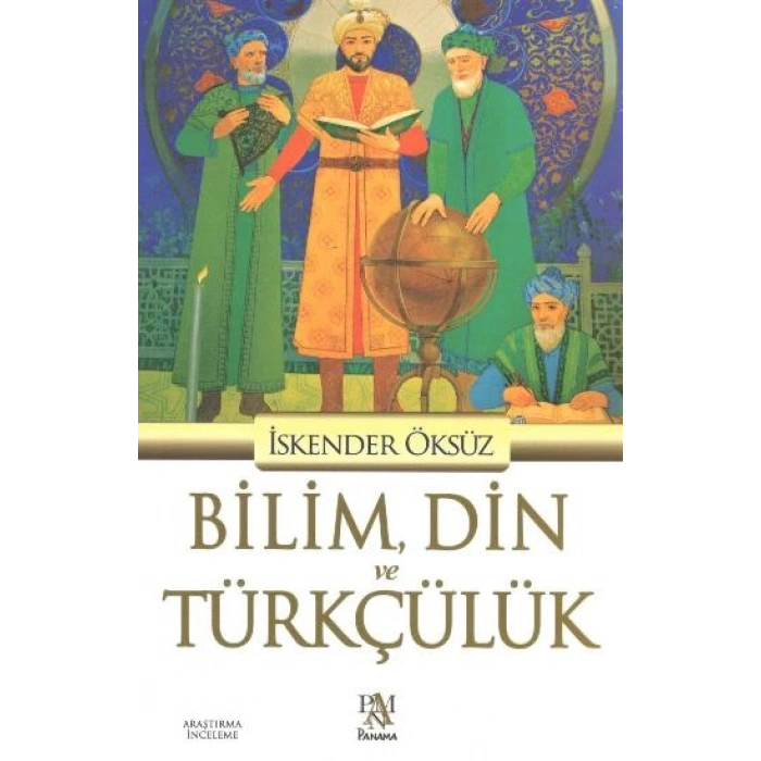 Bilim, Din ve Türkçülük