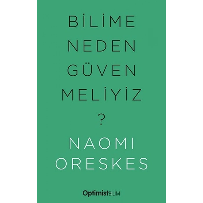 Bilime Neden Güvenmeliyiz ?