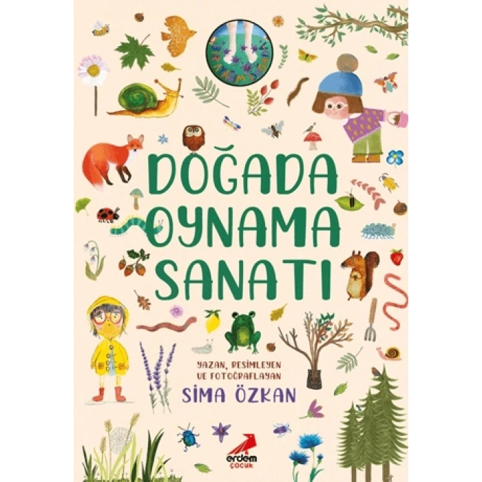 Bir Ayağım Doğada Serisi - Doğada Oynama Sanatı