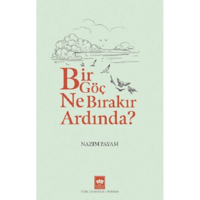 Bir Göç Ne Bırakır Ardında?