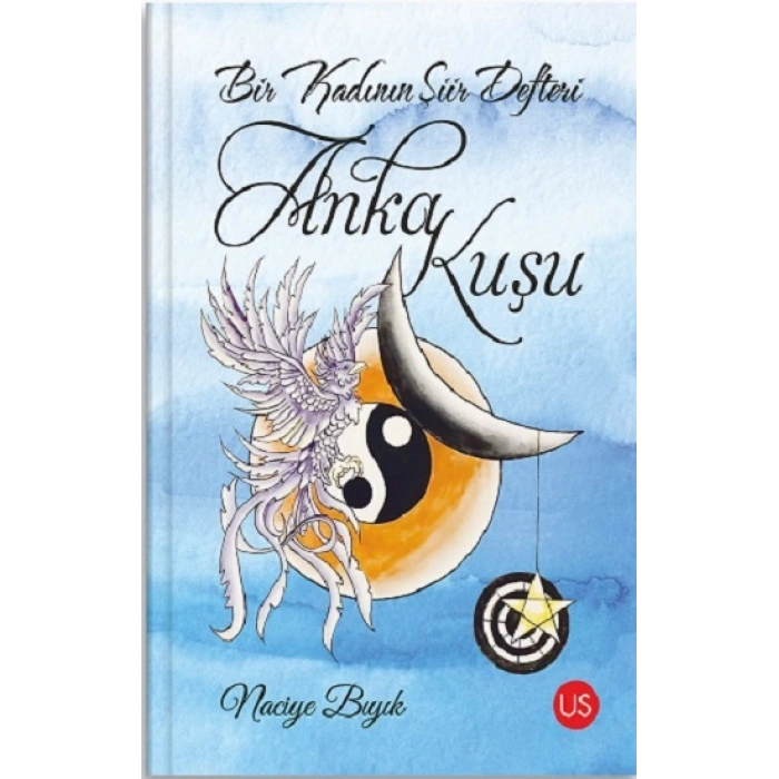 Bir Kadının Şiir Defteri: Anka Kuşu