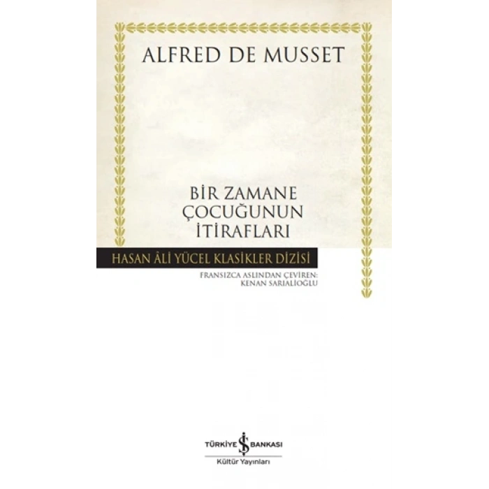 Bir Zamane Çocuğunun İtirafları (Ciltli)