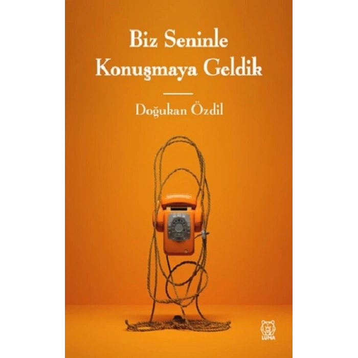 Biz Seninle Konuşmaya Geldik