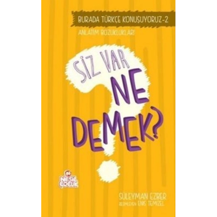 Burada Türkçe Konuşuyoruz 2: Siz Var Ne Demek?