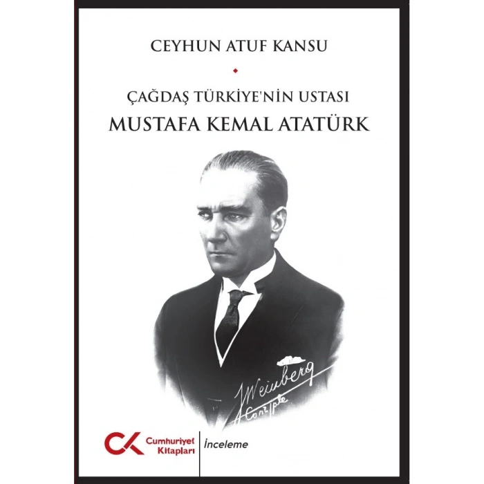 Çağdaş Türkiyenin Ustası Mustafa Kemal Atatürk