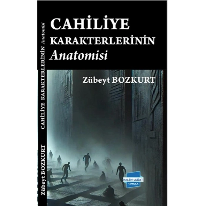 Cahiliye Karakterlerinin Anatomisi