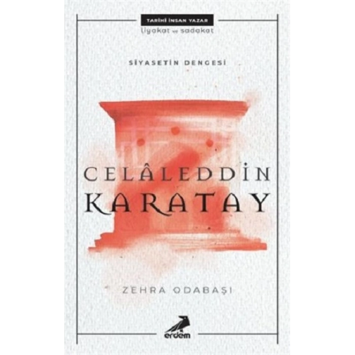 Celaleddin Karatay - Siyasetin Dengesi