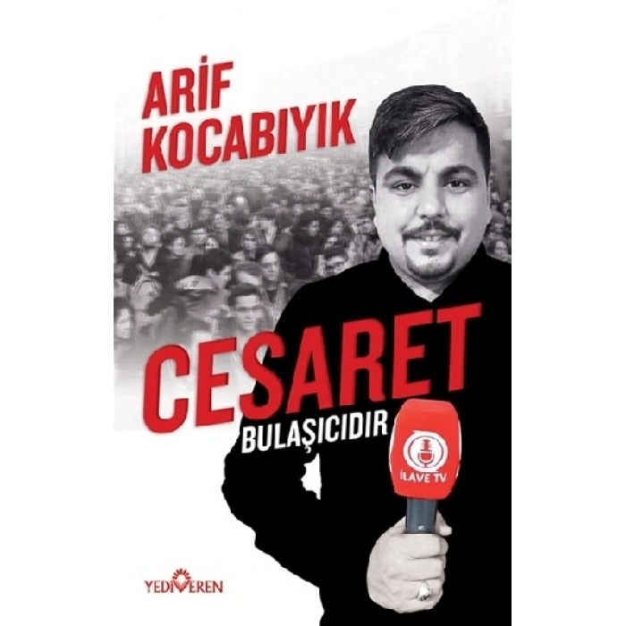 Cesaret Bulaşıcıdır